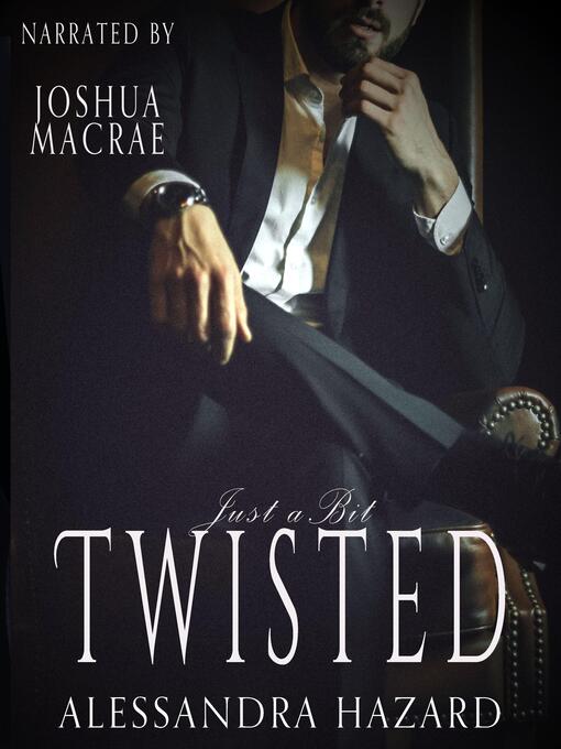 Title details for Just a Bit Twisted by Alessandra Hazard - Available